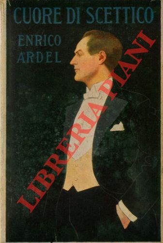 ARDEL Enrico - - Cuore di scettico.