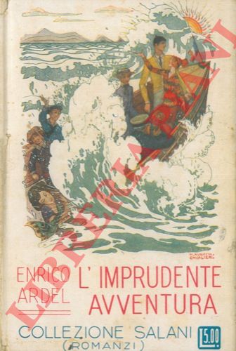 ARDEL Enrico - - L'imprudente avventura.