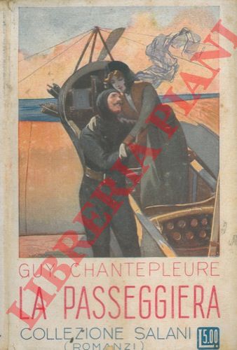 CHANTEPLEURE Guy - - La passeggiera.