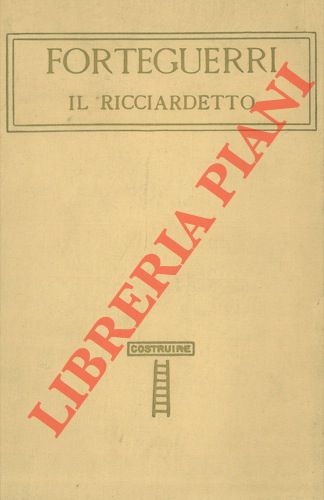 FORTEGUERRI Niccol - - Il Ricciardetto con uno studio di Giovanni Procacci.