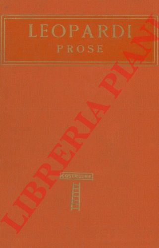 LEOPARDI - - Prose. Con uno studio di Pietro Giordani.