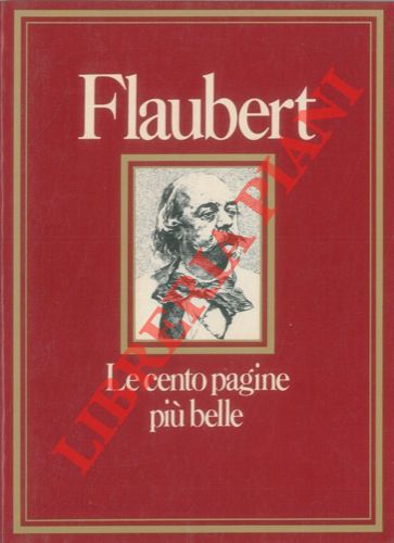 FLAUBERT - - Le cento pagine pi belle.