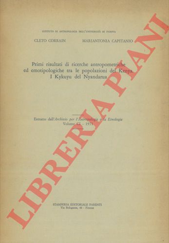 CORRAIN Cleto - CAPITANIO Mariantonia - - Primi risultati di ricerche antropometriche ed emotipologiche tra le popolazioni del Kenya. I Kykuyu del Nyandarua.