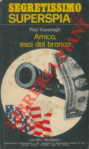 - - Segretissimo. Superspia n 3, 5, 6.