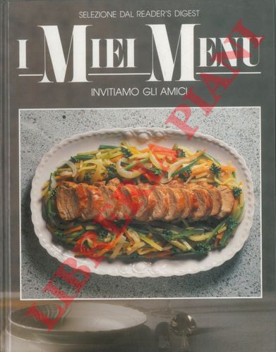 - - Invitiamo gli amici. (I miei menu).