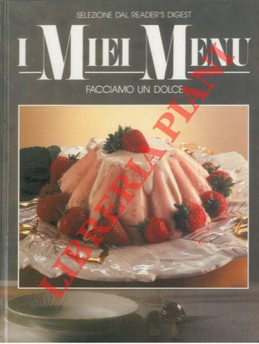 - - Facciamo un dolce. (I miei menu).