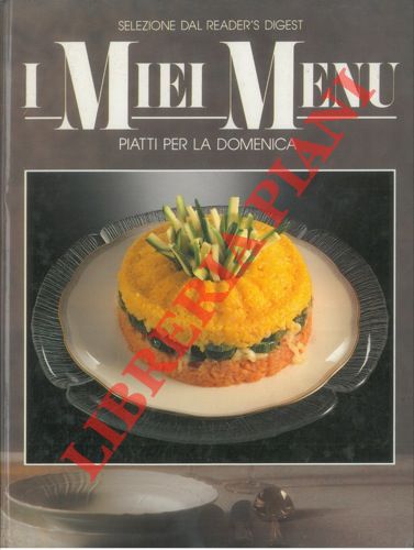 - - Piatti per la domenica. (I miei menu).