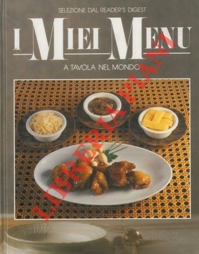 - - A tavola nel mondo. (I miei menu).