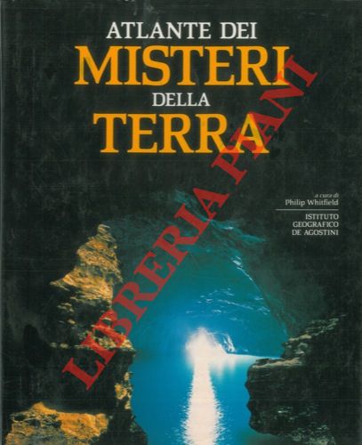 (WHITFIELD Philip) - - Atlante dei misteri della Terra.