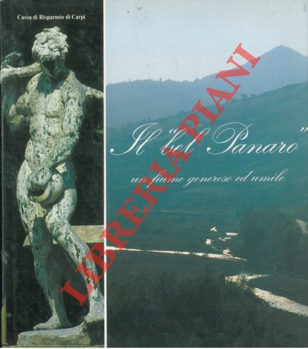 COLLI Dante - GARUTI Alfonso - - Il bel Panaro. Un fiume generoso ed umile.