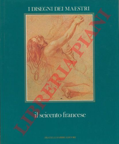 ROSENBERG Pierre - - Il seicento francesce.