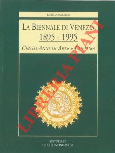 - - La Biennale di Venezia. 1895-1995 Cento anni di arte e cultura.