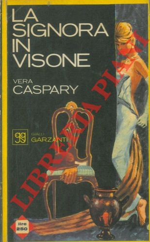 CASPARY Vera - - La signora in visone.