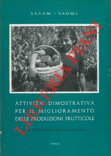 (CANDIOLI Primo - TRADARDI Franco) - - Attivit dimostrativa per il miglioramento delle produzioni frutticole.