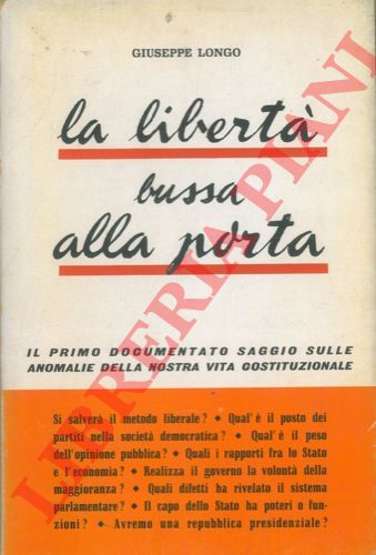 LONGO Giuseppe - - La libert bussa alla porta.