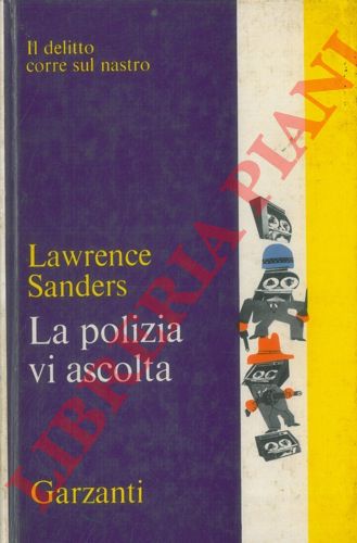 SANDERS Lawrence - - La polizia vi ascolta.