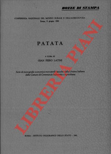 (LATINI Gian Piero) - - Conferenza Nazionale del Mondo Rurale e dell'Agricoltura. Roma, 8 giugno 1961. Patata.