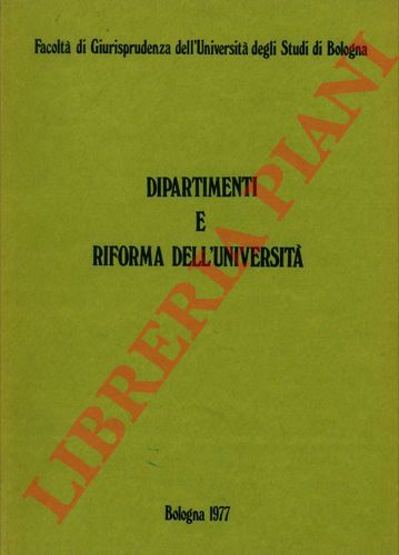 (Universit di Bologna) - - Dipartimenti e riforma universitaria.