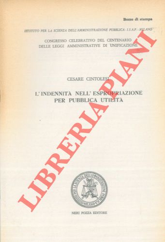 CINTOLESI Cesare - - L'indennit nell'espropriazione per pubblica utilit.