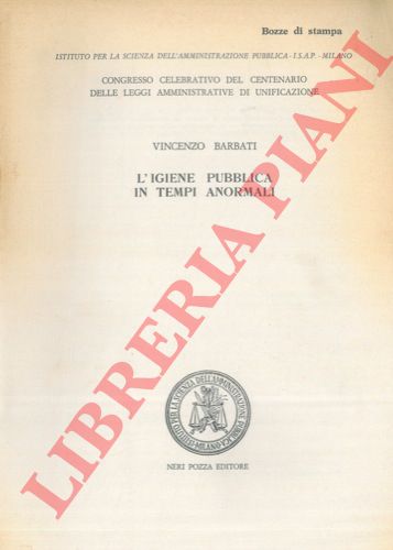 BARBATI Vincenzo - - L'Igiene Pubblica in tempi anormali.