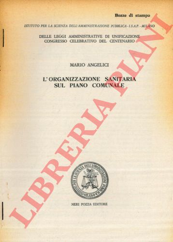 ANGELICI Mario - - L'organizzazione sanitaria sul piano comunale.