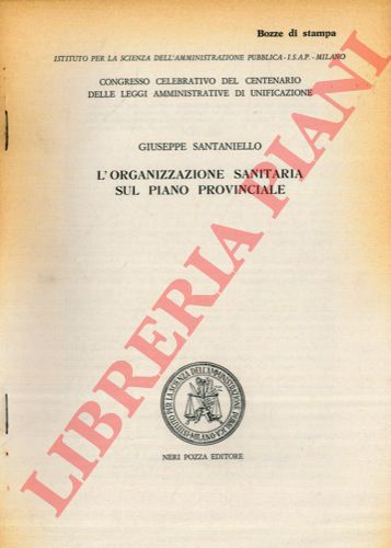 SANTANIELLO Giuseppe - - L'organizzazione sanitaria sul piano provinciale.