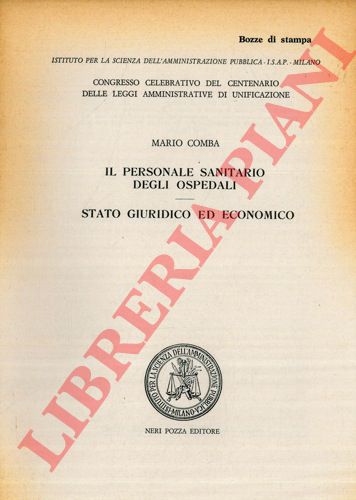 COMBA Mario - - Il personale sanitario degli ospedali. Stato giuridico ed economico.