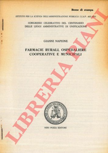 NAPIONE Gianni - - Farmacie rurali, ospedaliere cooperative e municipali.