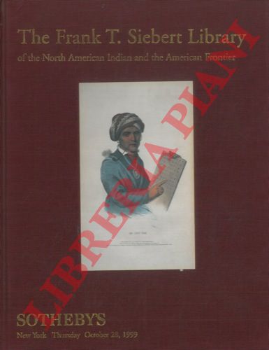 SOTHEBY'S - - The Frank T. Sibert Library of the North American Indian and the American Frontier, part II.