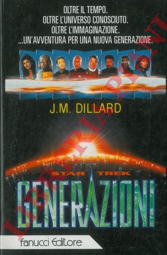 DILLARD J. M - - Star Trek generazioni.