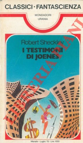 SHECKLEY Robert - - I testimoni di Joenes.