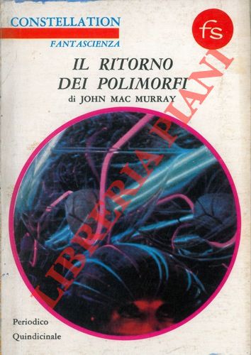 MURRAY Mac Johon - - Il ritorno dei Polimorfi.