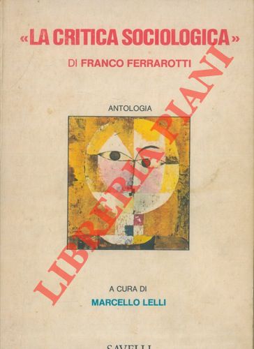 FERRAROTTI Franco - - La critica sociologica.