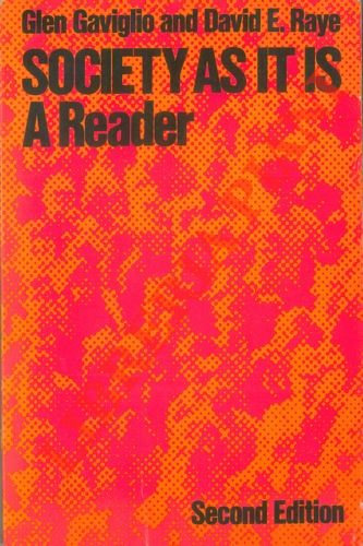 RAYE David E. - GAVIGLIO Glen - - Society as it is. A Reader, second edition.