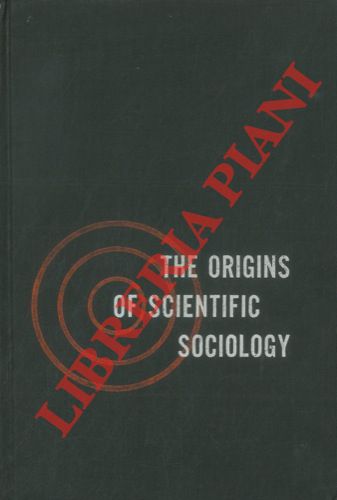MADGE John - - The origins of scientific sociology.