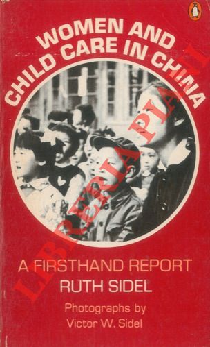 SIDEL Ruth - - Women and child care in China. A firsthand report.