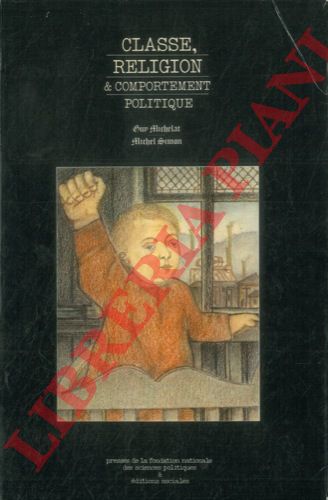 MICHELAT Guv - SIMONS Michel - - Classe, religion & comportament politique.