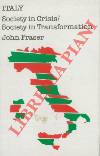 FRASER John - - Italy: Society in Crisis / Society in Trasformation.