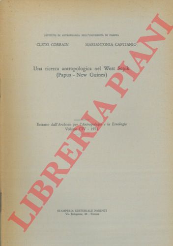 CAPITANIO Mariantonia - CORRAIN Cleto - - Una ricerca antropologica nel West Sepik (Papua - New Guinea)