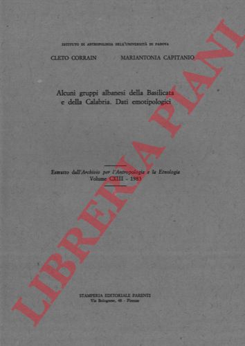 CAPITANIO Mariantonia - CORRAIN Cleto - - Alcuni gruppi albanesi della Basilicata e della Calabria. Dati emotipologici.