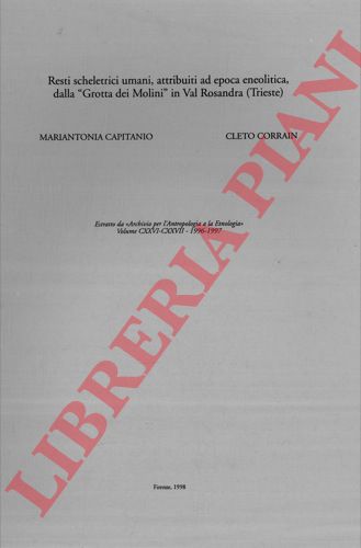 CORRAIN Cleto -CAPITANIO Mariantonia -  - Resti scheletrici umani, attribuiti ad epoca eneolitica, dalla 