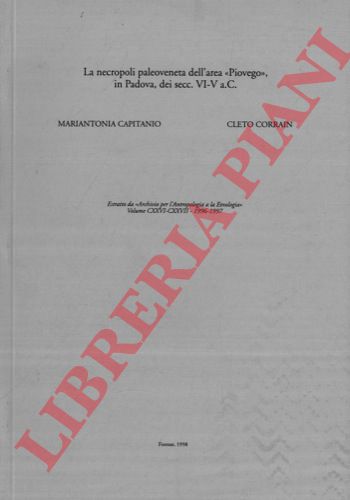 CORRAIN Cleto -CAPITANIO Mariantonia -  - La necropoli paleoveneta dell'area 