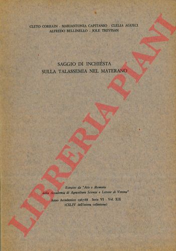CORRAIN Cleto -  CAPITANIO Mariantonia - AGUECI Clelia  - BELLINELLO Alfredo -  TREVISAN Joele - - Saggio di inchiesta sulla talassemia nel Materano.