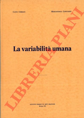 CAPITANIO Mariantonia - CORRAIN Cleto - - La variabilit umana.
