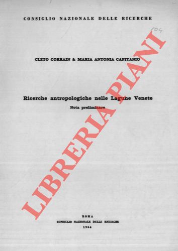 CAPITANIO Mariantonia - CORRAIN Cleto - - Ricerche antropologiche nelle Lagune Venete. Nota preliminare