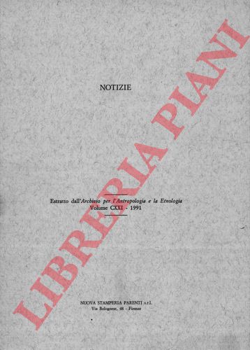 CORRAIN - PARDINI - CIRUZZI - CAPITANIO - - Notizie. (Resoconto di un ulteriore viaggio nel Wadi Rum - Appunti di ecologia beduina. - Museo Nazionale di Antropologia e Etnologia di Firenze. Apertura al pubblico della collezione tibetana F.De Filippi)