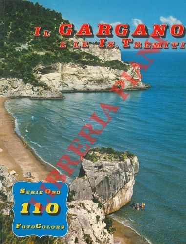 - - Il Gargano e le Is. Tremiti.