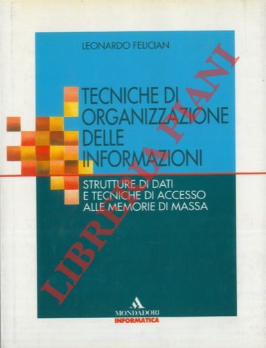 FELICIAN Leonardo - - Tecniche di organizzazione delle informazioni.