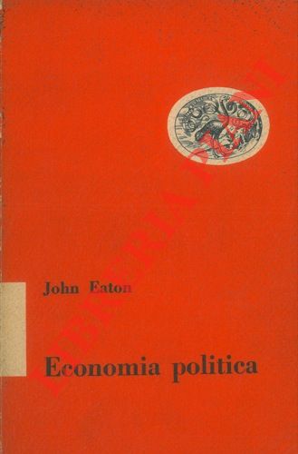 EATON John- - Economia politica.