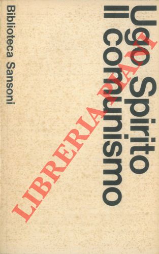 SPIRITO Ugo - - Il comunismo.